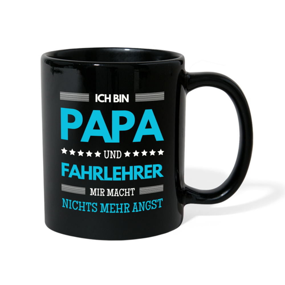 Tasse "Ich bin Papa und Fahrlehrer - Mir macht nichts mehr Angst" - Schwarz