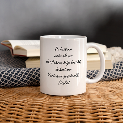Tasse "Du hast mir mehr als nur das Fahren beigebracht" - weiß