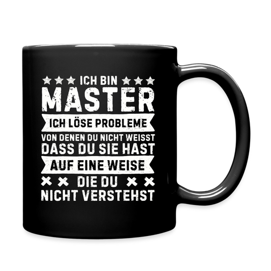 Tasse "Ich bin Master, ich löse Probleme..." - Schwarz