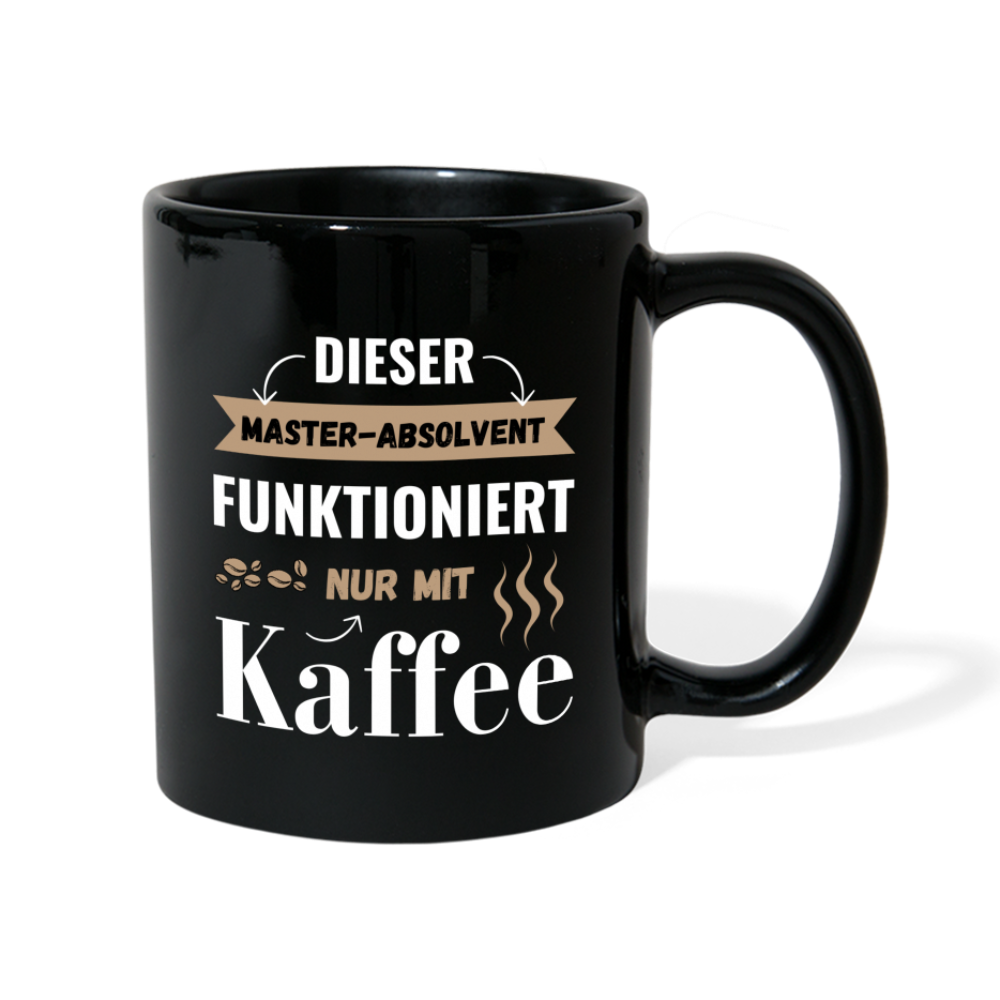 Tasse "Dieser Master-Absolvent funktioniert nur mit Kaffee" - Schwarz