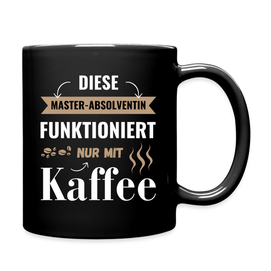 Tasse "Diese Master-Absolventin funktioniert nur mit Kaffee" - Schwarz