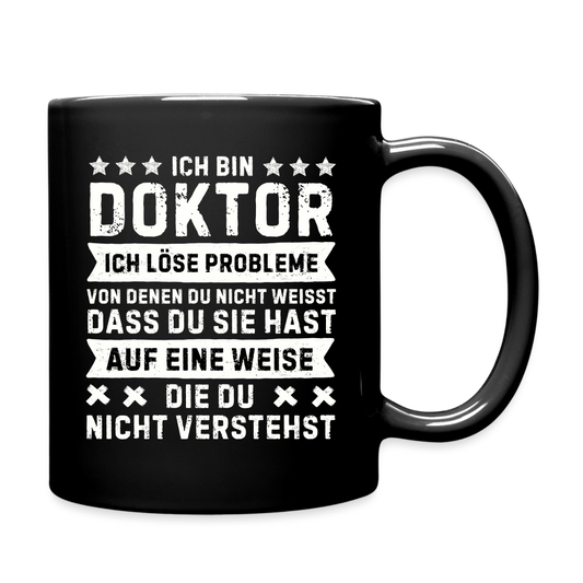 Tasse "Ich bin Doktor, ich löse Probleme..." - Schwarz