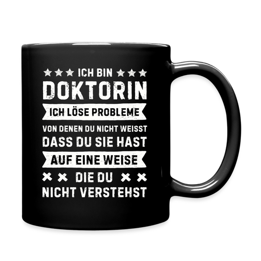 Tasse "Ich bin Doktorin, ich löse Probleme..." - Schwarz