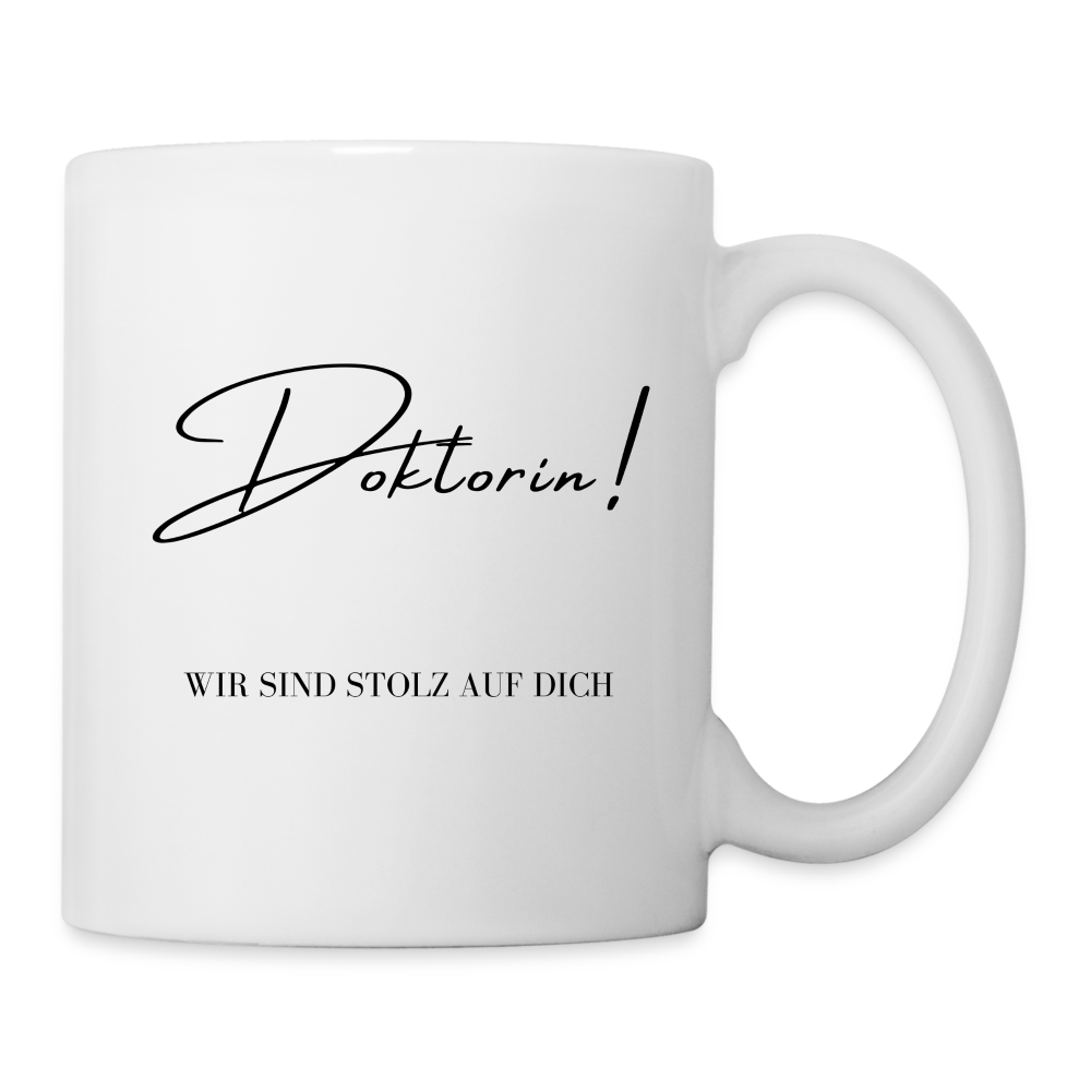 Tasse "Doktorin! Wir sind stolz auf dich" - weiß