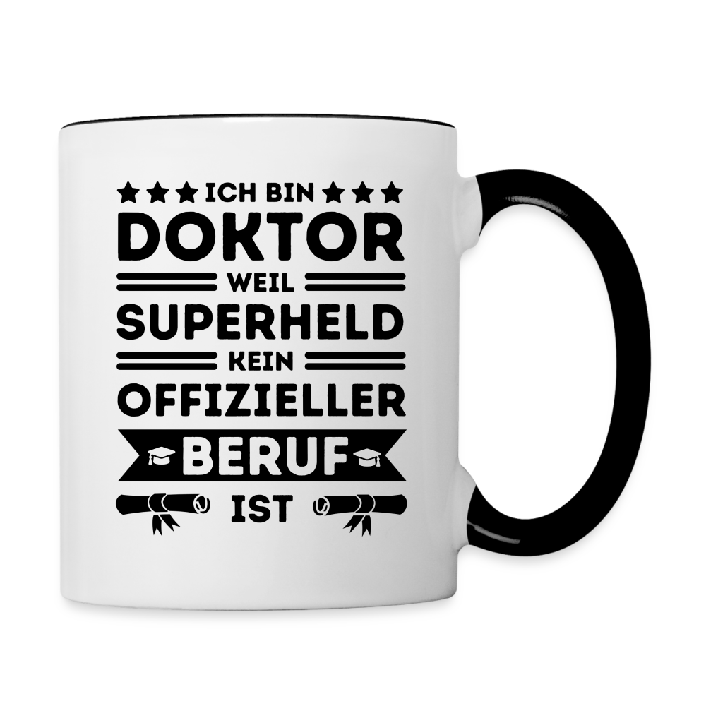 Tasse "Ich bin Doktor, weil Superheld kein offizileler Beruf ist" - Weiß/Schwarz