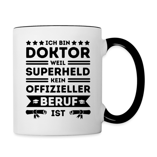 Tasse "Ich bin Doktor, weil Superheld kein offizileler Beruf ist" - Weiß/Schwarz