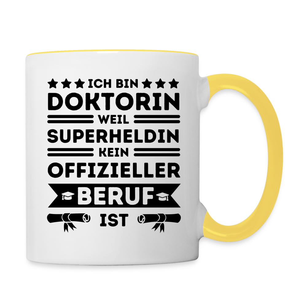 Tasse "Ich bin Doktorin, weil Superheldin kein offizieller Beruf ist" - Weiß/Gelb