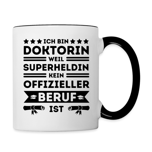 Tasse "Ich bin Doktorin, weil Superheldin kein offizieller Beruf ist" - Weiß/Schwarz