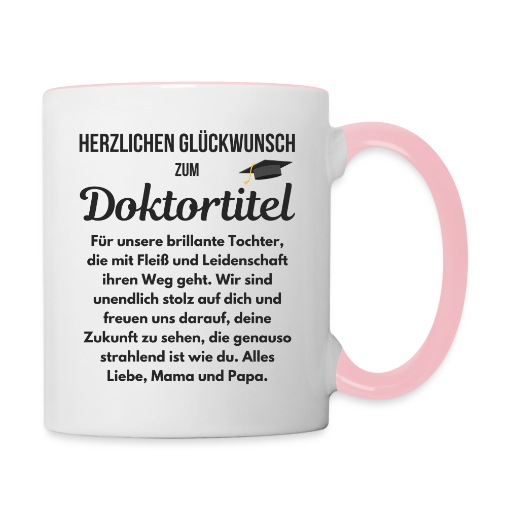 Tasse "Herzlichen Glückwunsch zum Doktortitel" (für die Tochter von den Eltern) - Weiß/Pink