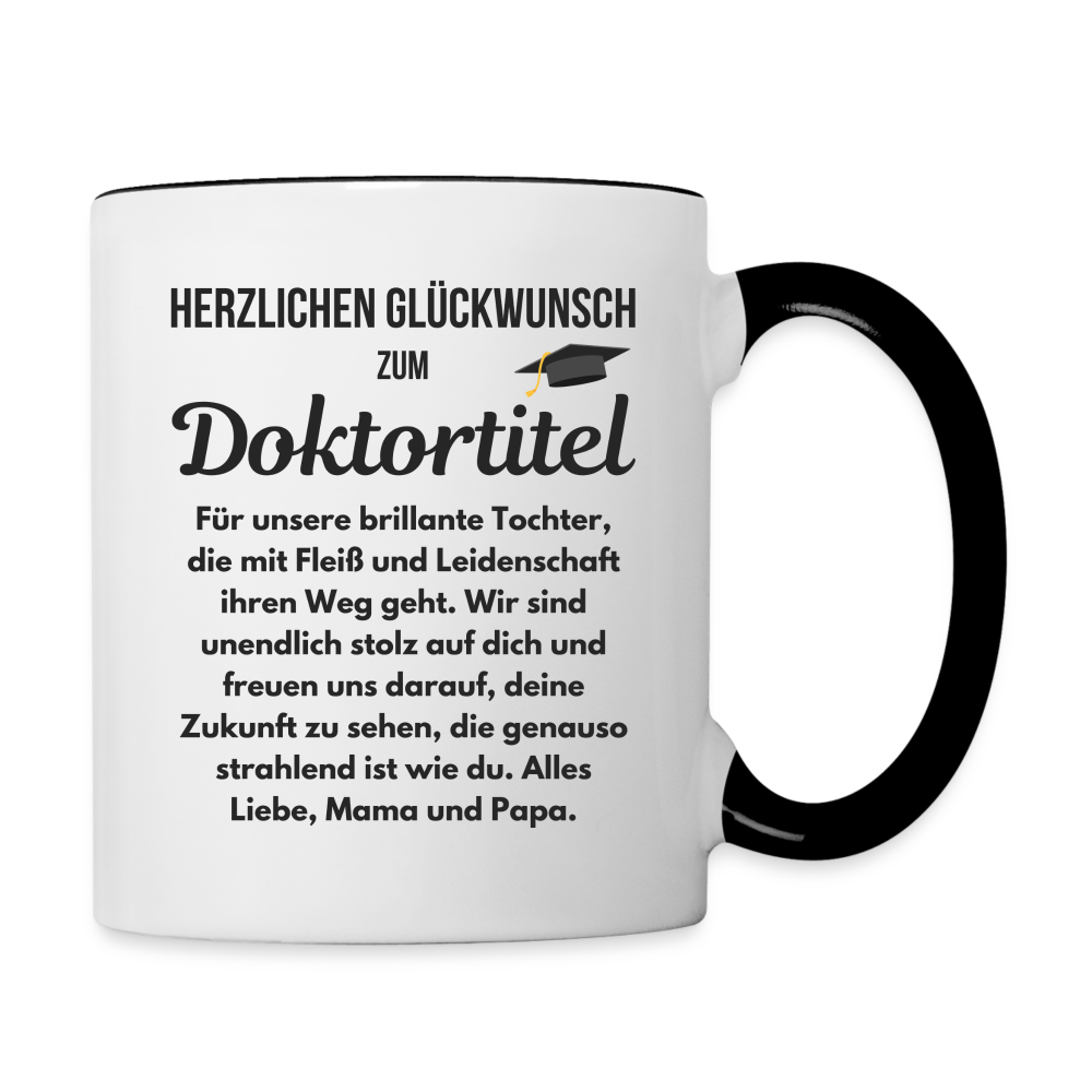 Tasse "Herzlichen Glückwunsch zum Doktortitel" (für die Tochter von den Eltern) - Weiß/Schwarz