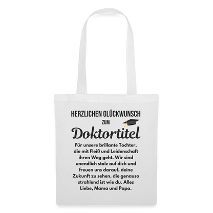 Stoffbeutel "Herzlichen Glückwunsch zum Doktortitel" (für die Tochter von den Eltern) - weiß