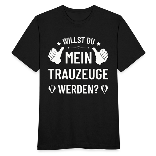 Männer T-Shirt "Willst du mein Trauzeuge werden?" - Schwarz