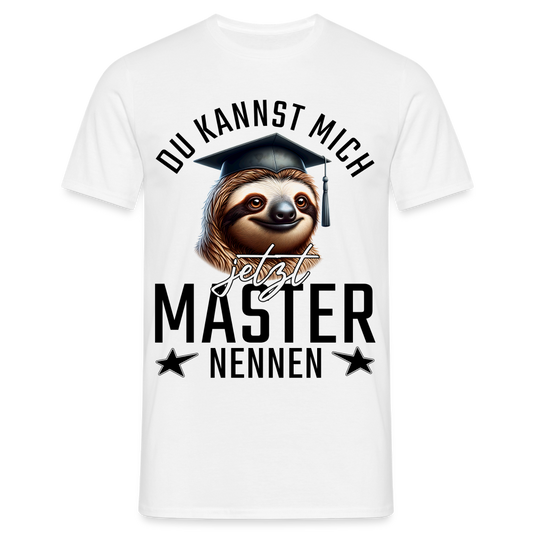 Männer T-Shirt "Du kannst mich jetzt Master nennen" - weiß