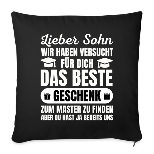 Sofakissen mit Füllung "Lieber Sohn, wir haben versucht für dich das beste Geschenk zum Master zu finden..." - Schwarz