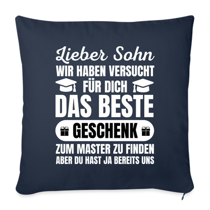 Sofakissen mit Füllung "Lieber Sohn, wir haben versucht für dich das beste Geschenk zum Master zu finden..." - Navy