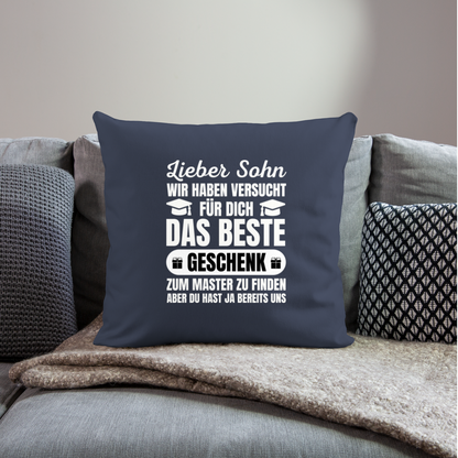 Sofakissen mit Füllung "Lieber Sohn, wir haben versucht für dich das beste Geschenk zum Master zu finden..." - Navy