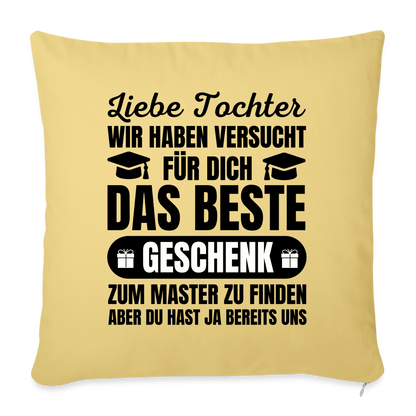 Sofakissen mit Füllung "Liebe Tochter, wir haben versucht für dich das beste Geschenk zum Master zu finden..." - Hellgelb