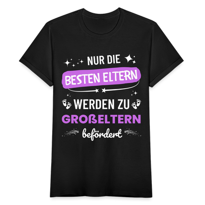 Frauen T-Shirt "Nur die besten Eltern werden zu Großeltern befördert" - Schwarz