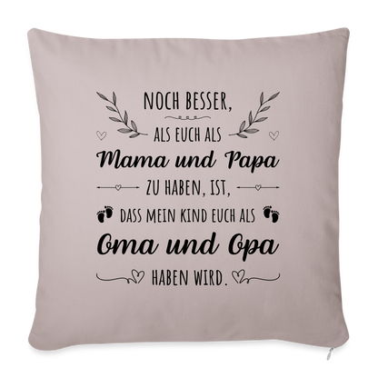 Sofakissen mit Füllung "Noch besser als euch als Mama und Papa zu haben..." - helles Taupe