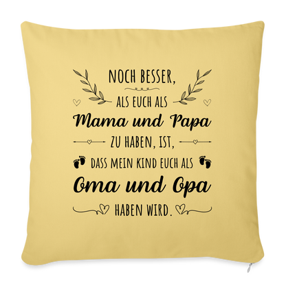 Sofakissen mit Füllung "Noch besser als euch als Mama und Papa zu haben..." - Hellgelb