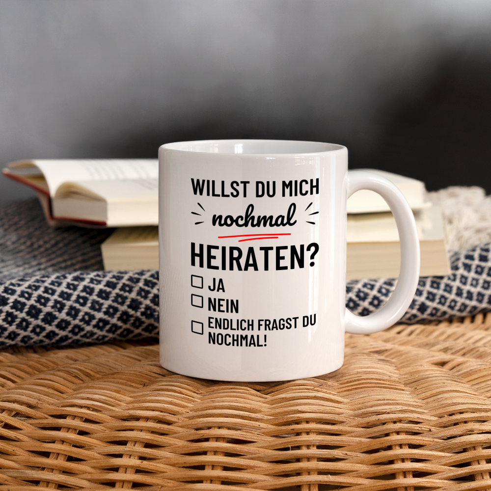 Tasse "Willst du mich nochmal heiraten?" - weiß