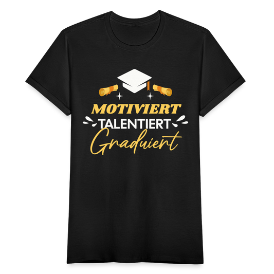 Frauen T-Shirt "Motiviert, Talentiert, Graduiert" - Schwarz