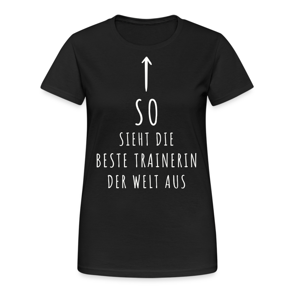 Frauen T-Shirt "So sieht die beste Trainerin der Welt aus" - Schwarz