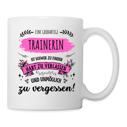 Tasse "Eine großartige Trainerin ist schwer zu finden..." - weiß