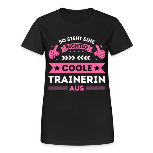 Frauen T-Shirt "So sieht eine richtig coole Trainerin aus" - Schwarz