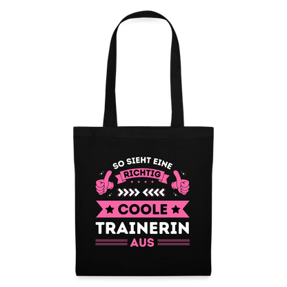 Stoffbeutel "So sieht eine richtig coole Trainerin aus" - Schwarz