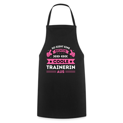 Kochschürze "So sieht eine richtig coole Trainerin aus" - Schwarz