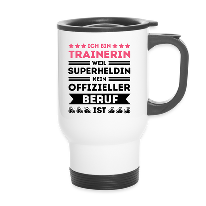 Thermobecher "Ich bin Trainerin, weil Superheldin kein offizieller Beruf ist" - weiß