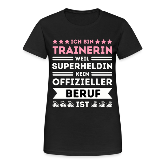 Frauen T-Shirt "Ich bin Trainerin, weil Superheldin kein offizieller Beruf ist" - Schwarz