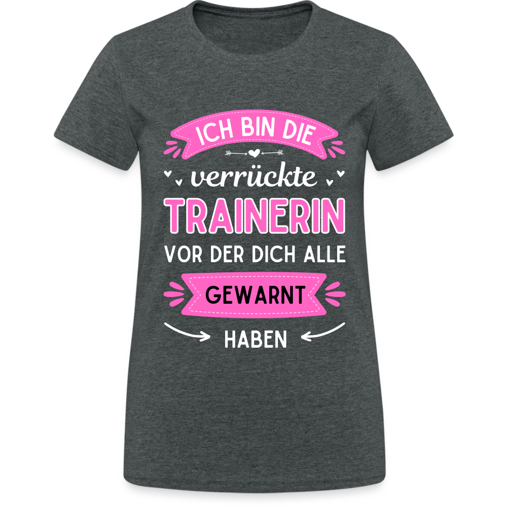 Frauen T-Shirt "Ich bin die verrückte Trainerin" - Dunkelgrau meliert