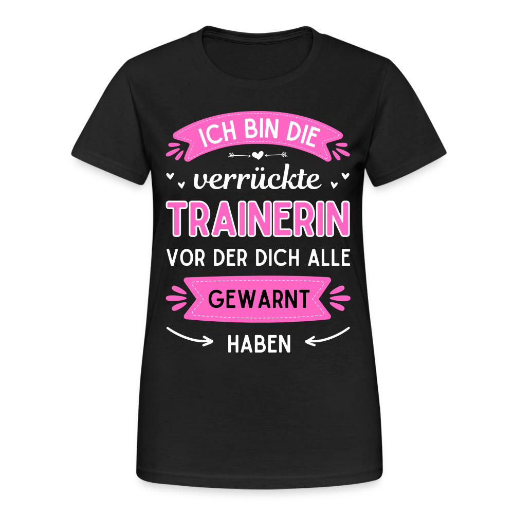 Frauen T-Shirt "Ich bin die verrückte Trainerin" - Schwarz