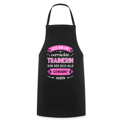 Kochschürze "Ich bin die verrückte Trainerin" - Schwarz