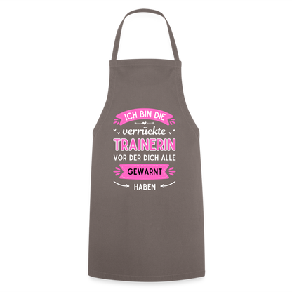 Kochschürze "Ich bin die verrückte Trainerin" - Grau