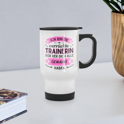 Thermobecher "Ich bin die verrückte Trainerin" - weiß