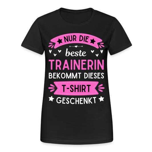 Frauen T-Shirt "Nur die beste Trainerin bekommt dieses T-Shirt geschenkt" - Schwarz