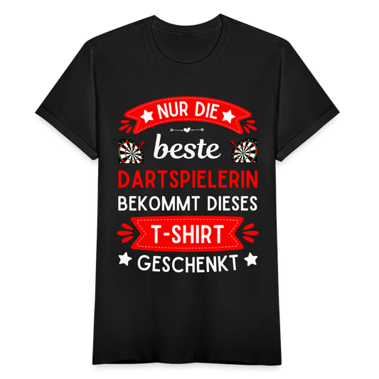 Frauen T-Shirt "Nur die beste Dartspielerin bekommt dieses T-Shirt geschenkt" - Schwarz