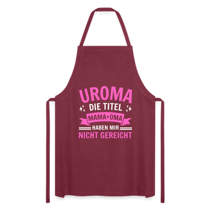 Kochschürze "Uroma - Die Titel Mama und Oma haben mir nicht gereicht" - Bordeaux