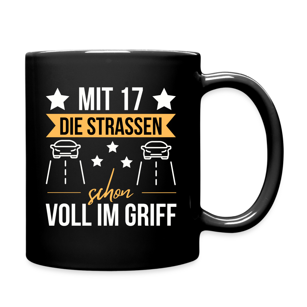 Tasse "Mit 17 die Strassen schon voll im Griff" - Schwarz