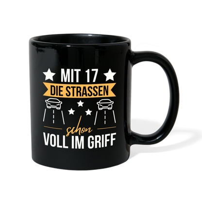 Tasse "Mit 17 die Strassen schon voll im Griff" - Schwarz