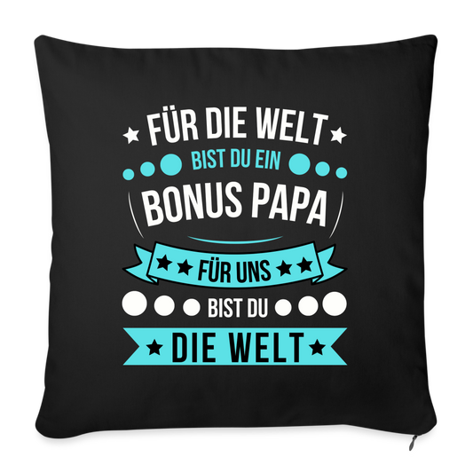 Sofakissen mit Füllung Für die Welt bist du ein Bonus Papa, für uns bist du die Welt" - Schwarz