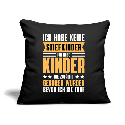 Sofakissen mit Füllung "Ich habe keine Stiefkinder" - Schwarz