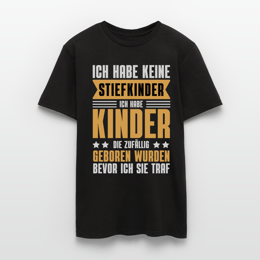 Männer T-Shirt "Ich habe keine Stiefkinder" - Schwarz