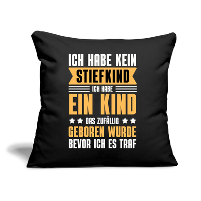 Sofakissen mit Füllung "Ich habe kein Stiefkind" - Schwarz