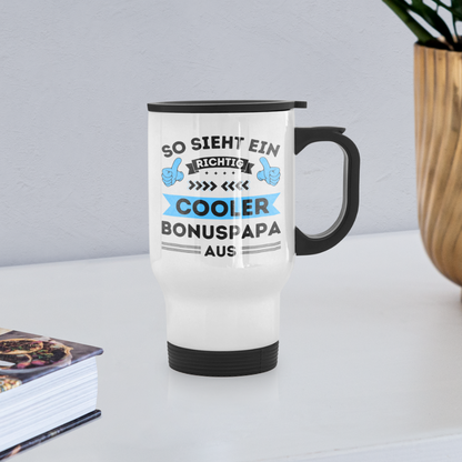 Thermobecher mit Tragegriff "So sieht ein richtig cooler Bonuspapa aus" - Weiß