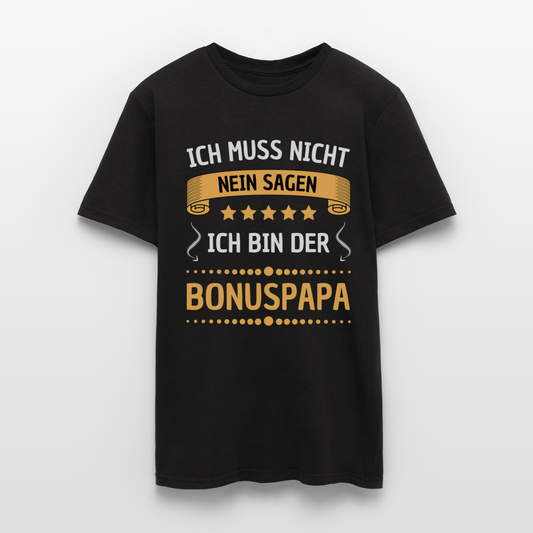 Männer T-Shirt "Ich muss nicht nein sagen, ich bin der Bonuspapa" - Schwarz