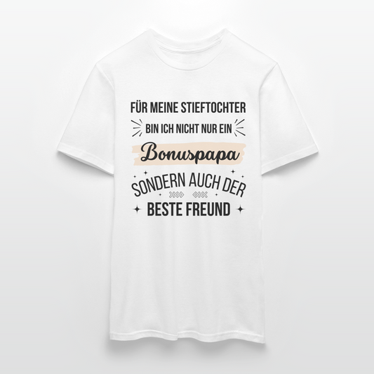 Männer T-Shirt "Für meine Stieftochter bin ich nicht nur ein Bonuspapa, sondern auch der beste Freund" - Weiß